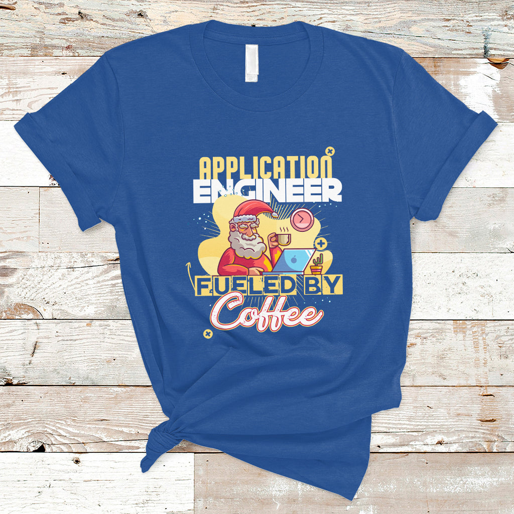 Application Engineer T Shirt Fueled By Coffee - Wonder Print Shop