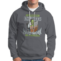 Application Engineer Hoodie Hard Work In Process - Wonder Print Shop