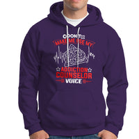 Dont Make Me Use My Addiction Counselor Voice Hoodie - Wonder Print Shop