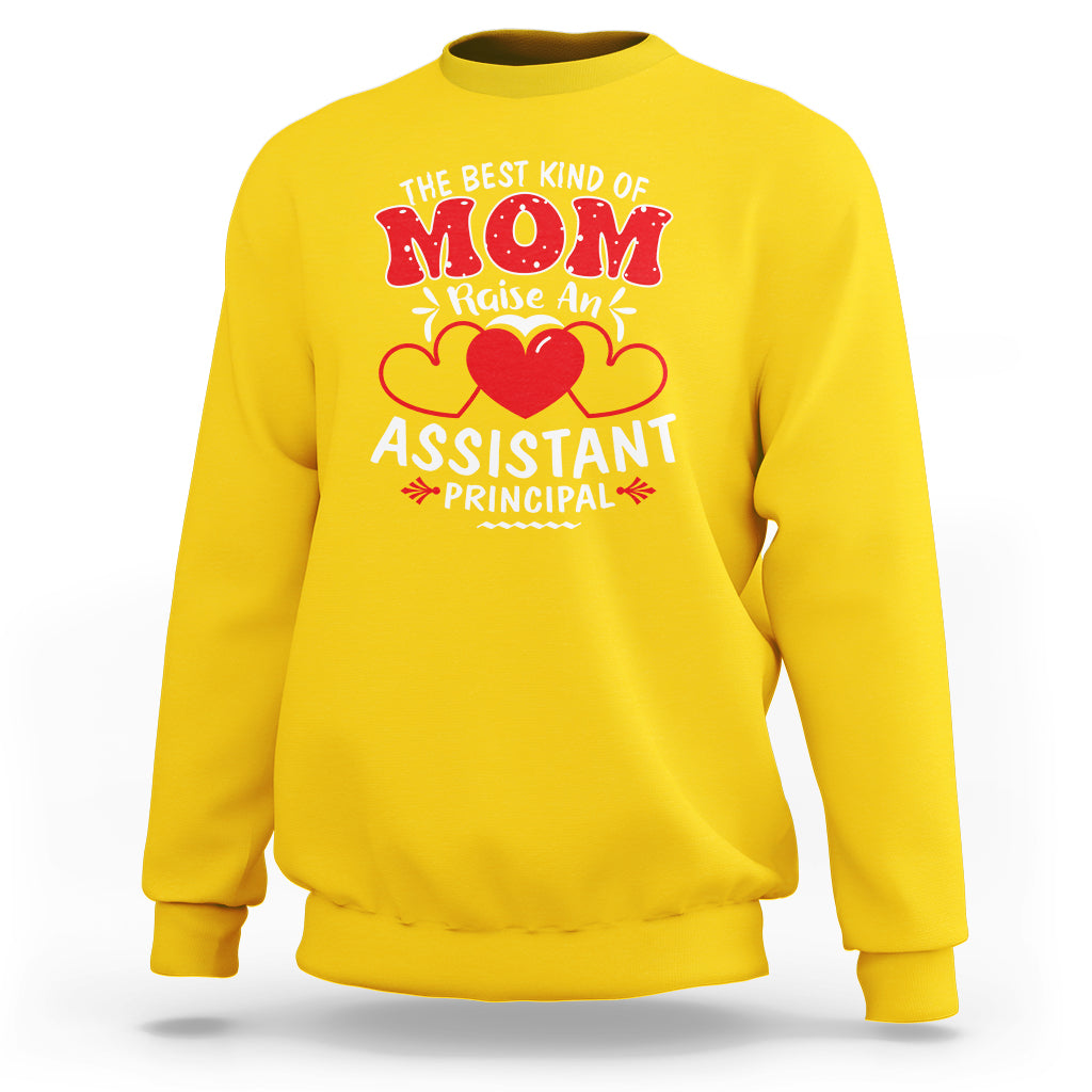 The Best Kind Of Mom Raise An Assistant Principal Sweatshirt - Wonder Print Shop