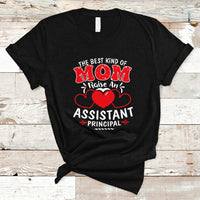 The Best Kind Of Mom Raise An Assistant Principal T Shirt - Wonder Print Shop
