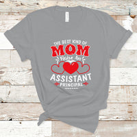 The Best Kind Of Mom Raise An Assistant Principal T Shirt - Wonder Print Shop