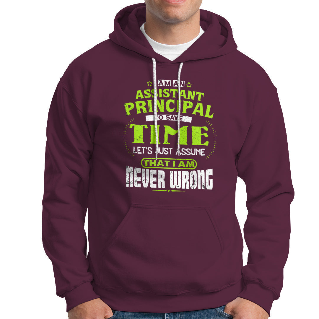 Maroon assistant principal slogan hoodie with front graphic, kangaroo pocket, and drawstring hood.