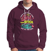 Sitka Girl Hoodie Cant Take The Sitka Out of The Girl - Wonder Print Shop