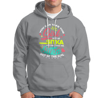 Sitka Girl Hoodie Cant Take The Sitka Out of The Girl - Wonder Print Shop
