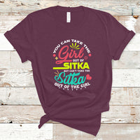 Sitka Girl T Shirt Cant Take The Sitka Out of The Girl - Wonder Print Shop