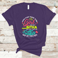Sitka Girl T Shirt Cant Take The Sitka Out of The Girl - Wonder Print Shop