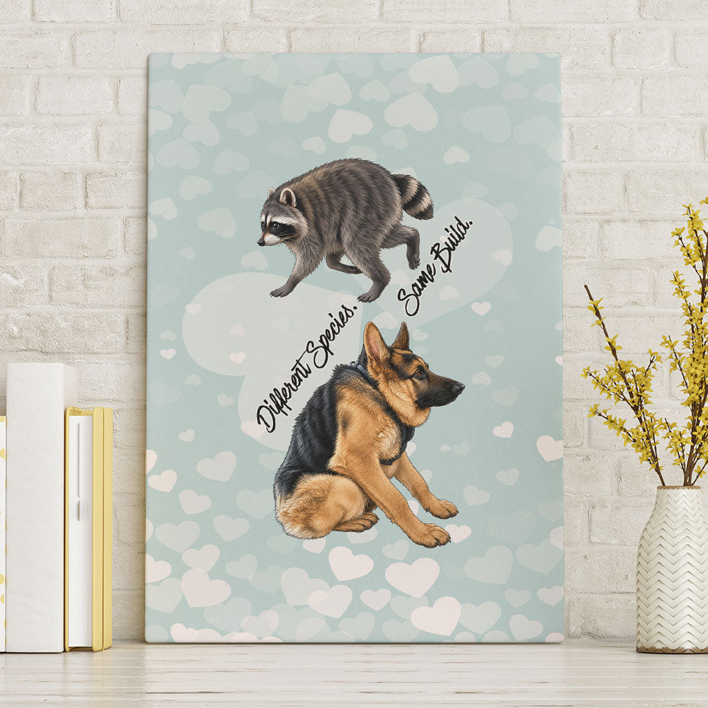 Jimothy The Raccoon And Dogs Canvas Wall Art Different Species Same Build Inspirational Heart