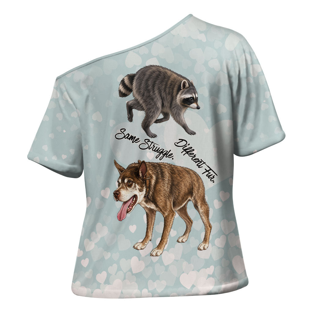 Jimothy The Raccoon And Dogs Cross Shoulder Shirt Different Species Same Build Inspirational Heart