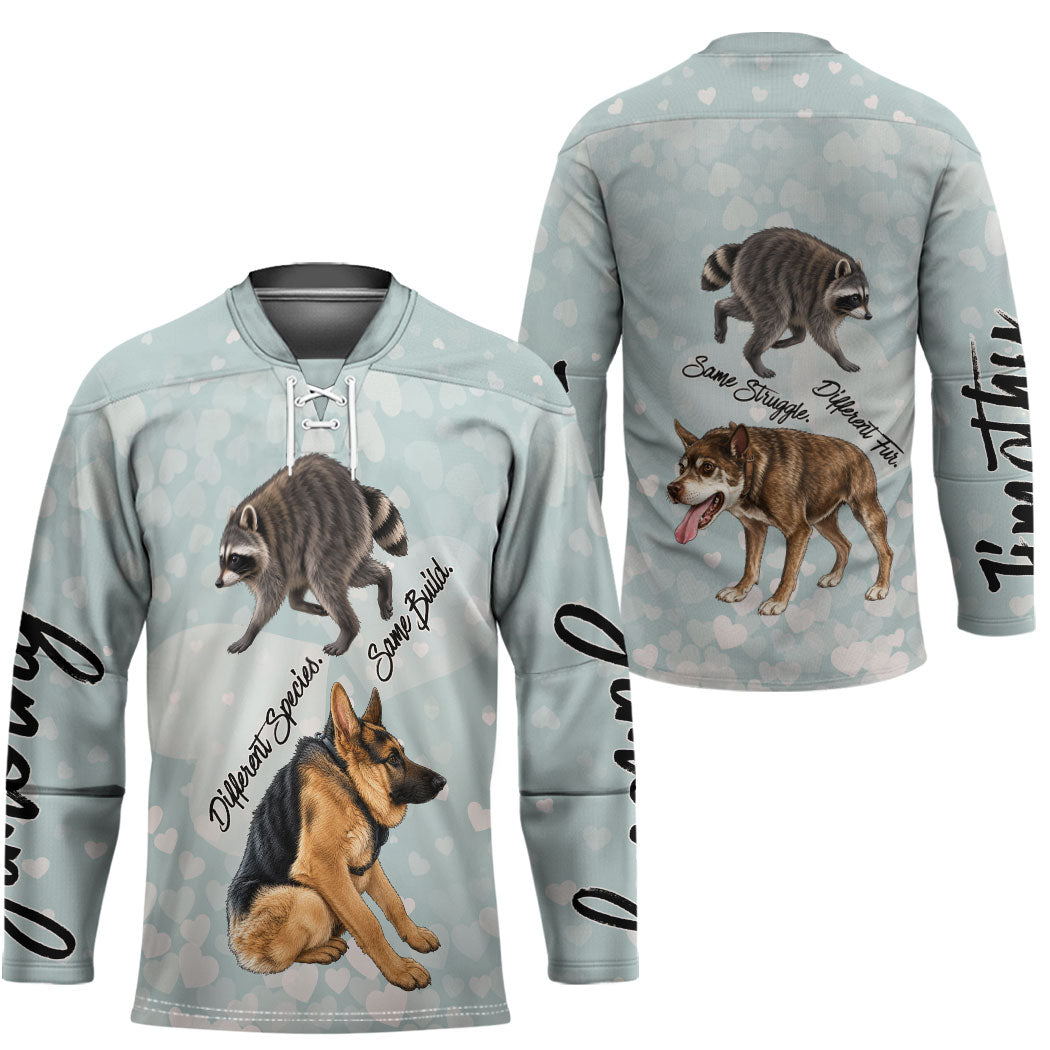 Jimothy The Raccoon And Dogs Hockey Jersey Different Species Same Build Inspirational Heart