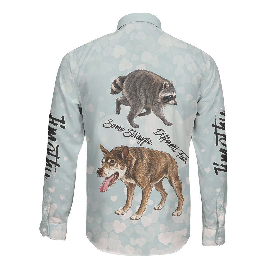 Jimothy The Raccoon And Dogs Long Sleeve Button Shirt Different Species Same Build Inspirational Heart