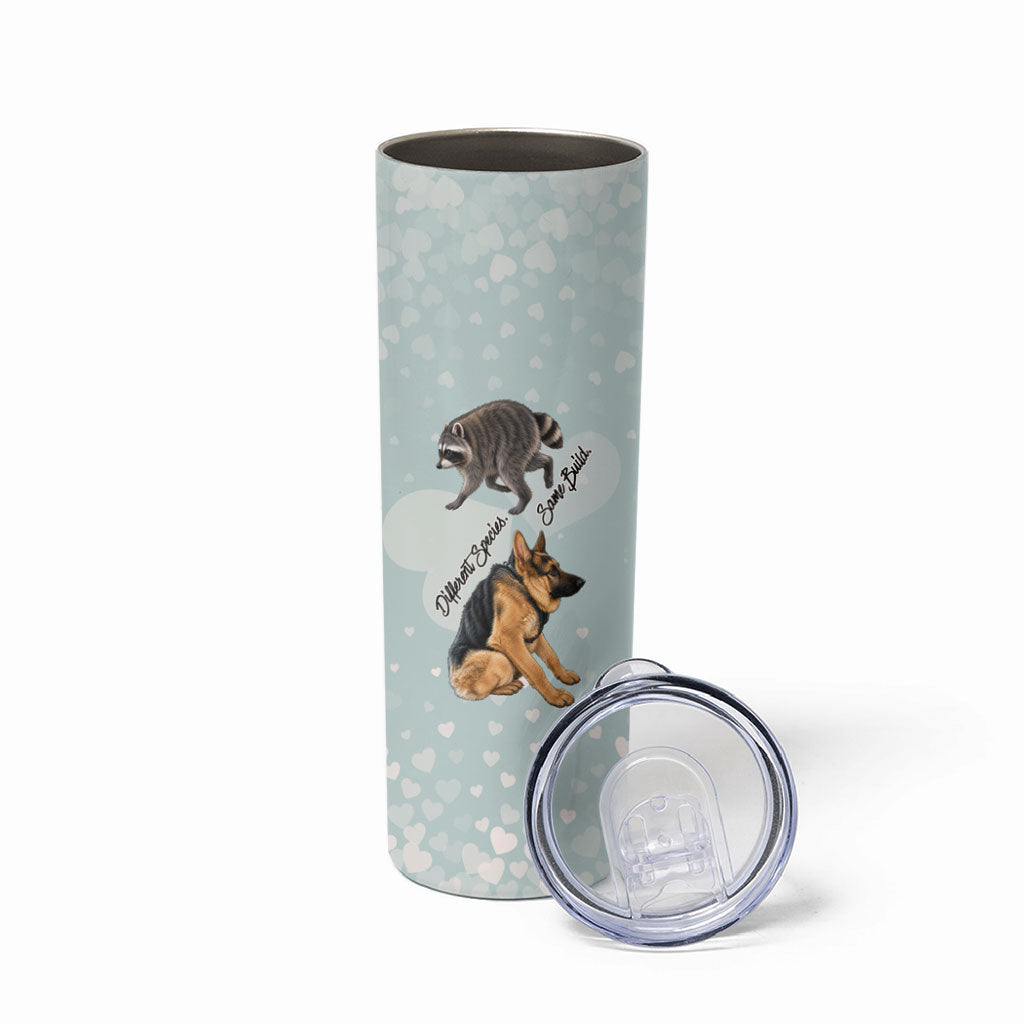 Jimothy The Raccoon And Dogs Skinny Tumbler Different Species Same Build Inspirational Heart
