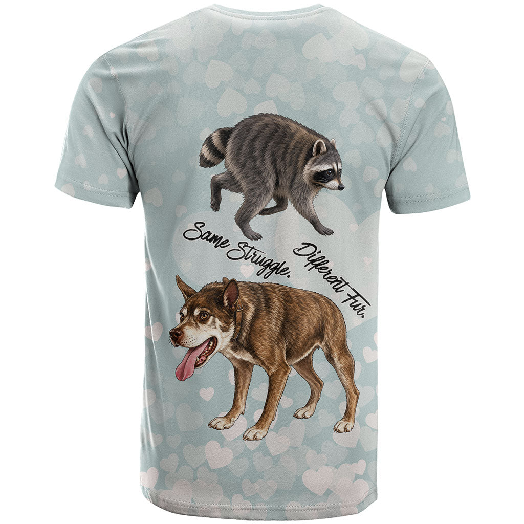 Jimothy The Raccoon And Dogs T Shirt Different Species Same Build Inspirational Heart