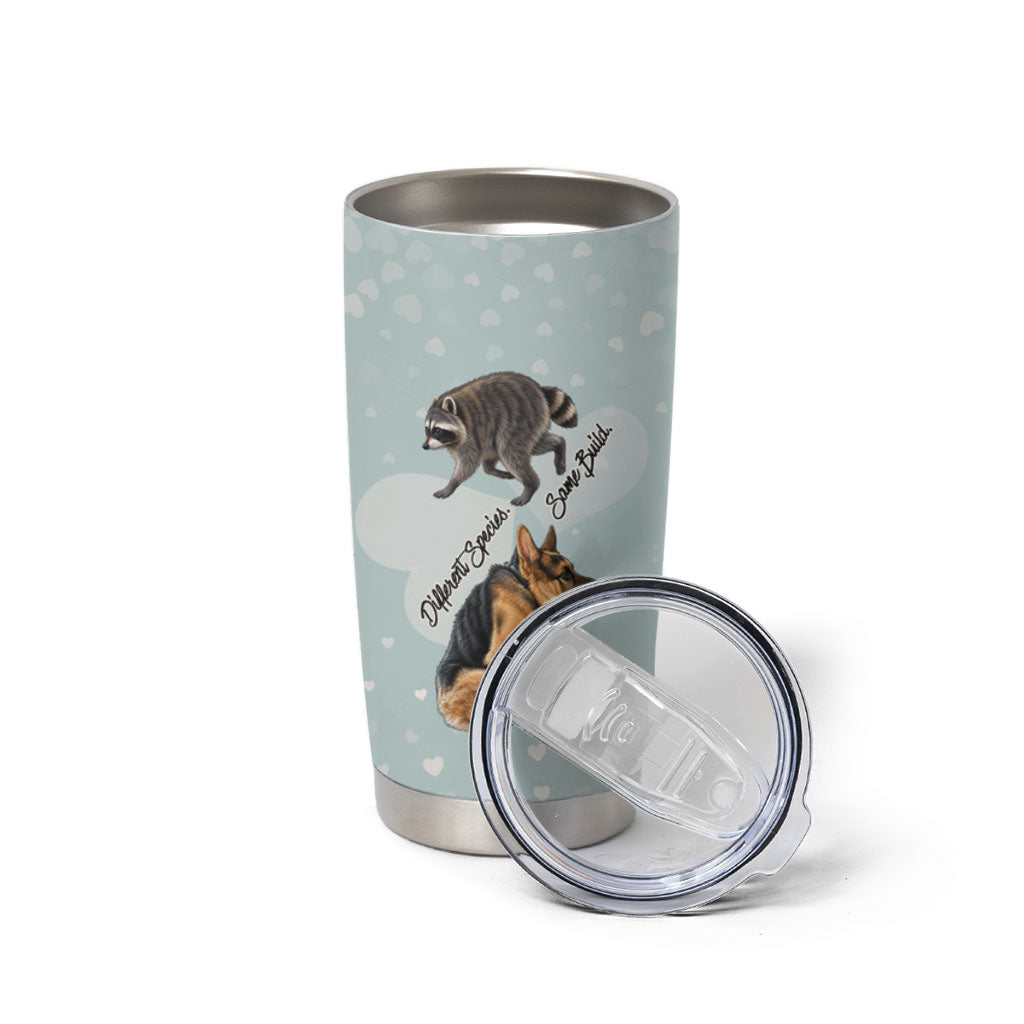 Jimothy The Raccoon And Dogs Tumbler Cup Different Species Same Build Inspirational Heart