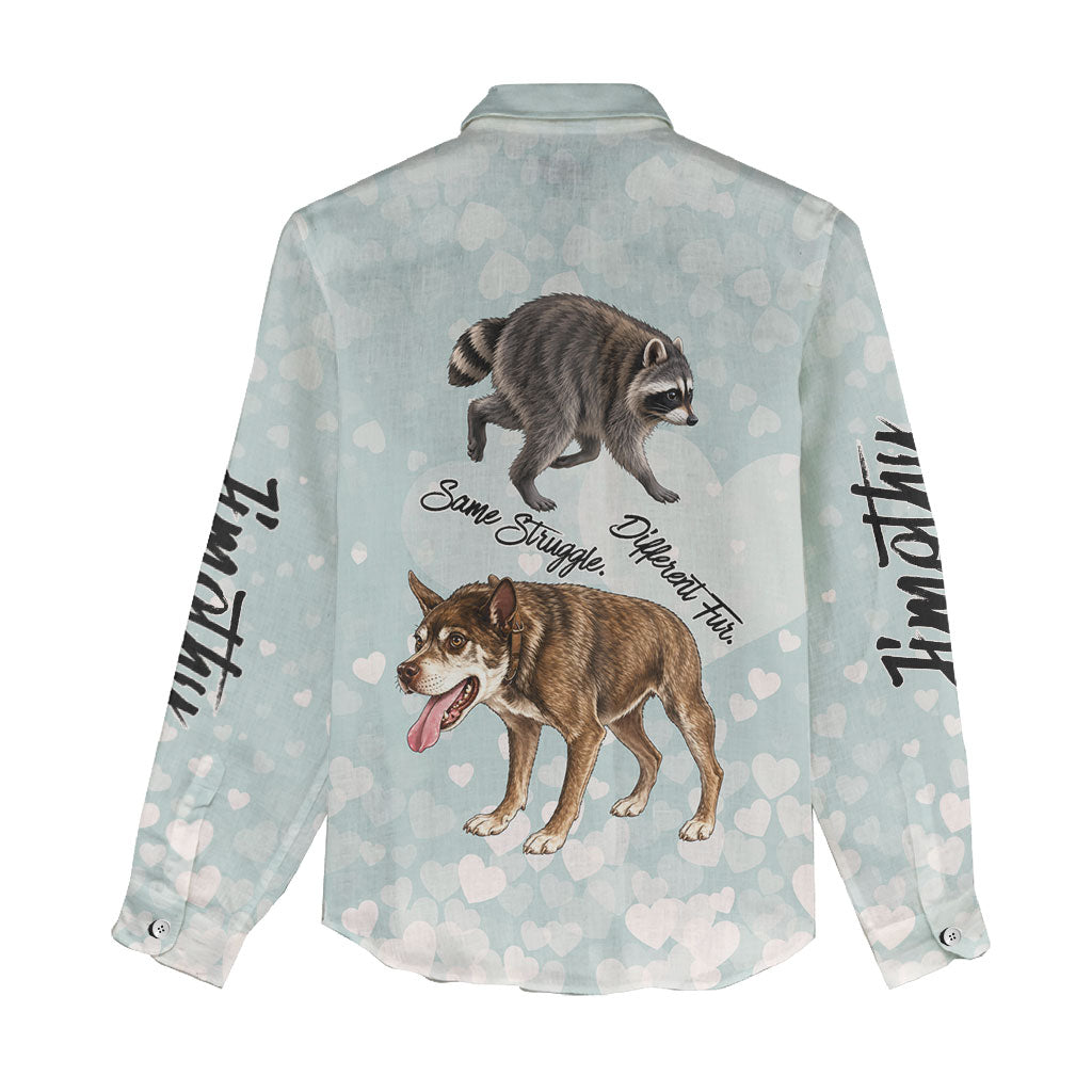 Jimothy The Raccoon And Dogs Women Casual Shirt Different Species Same Build Inspirational Heart