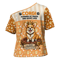 Corgi Powered By Treats And Short Legs Cross Shoulder Shirt Royal Crown Low Rider Funny Dog Quote Paw