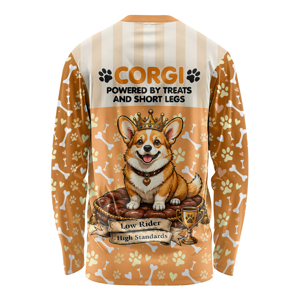 Corgi Powered By Treats And Short Legs Long Sleeve Shirt Royal Crown Low Rider Funny Dog Quote Paw