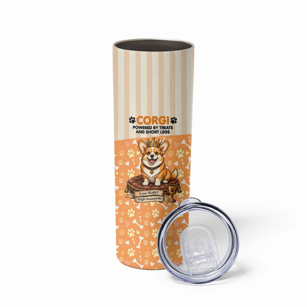 Corgi Powered By Treats And Short Legs Skinny Tumbler Royal Crown Low Rider Funny Dog Quote Paw