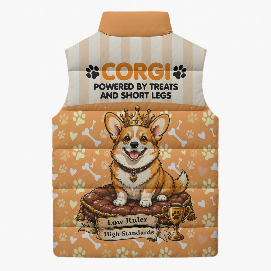 Corgi Powered By Treats And Short Legs Sleeveless Puffer Jacket Royal Crown Low Rider Funny Dog Quote Paw