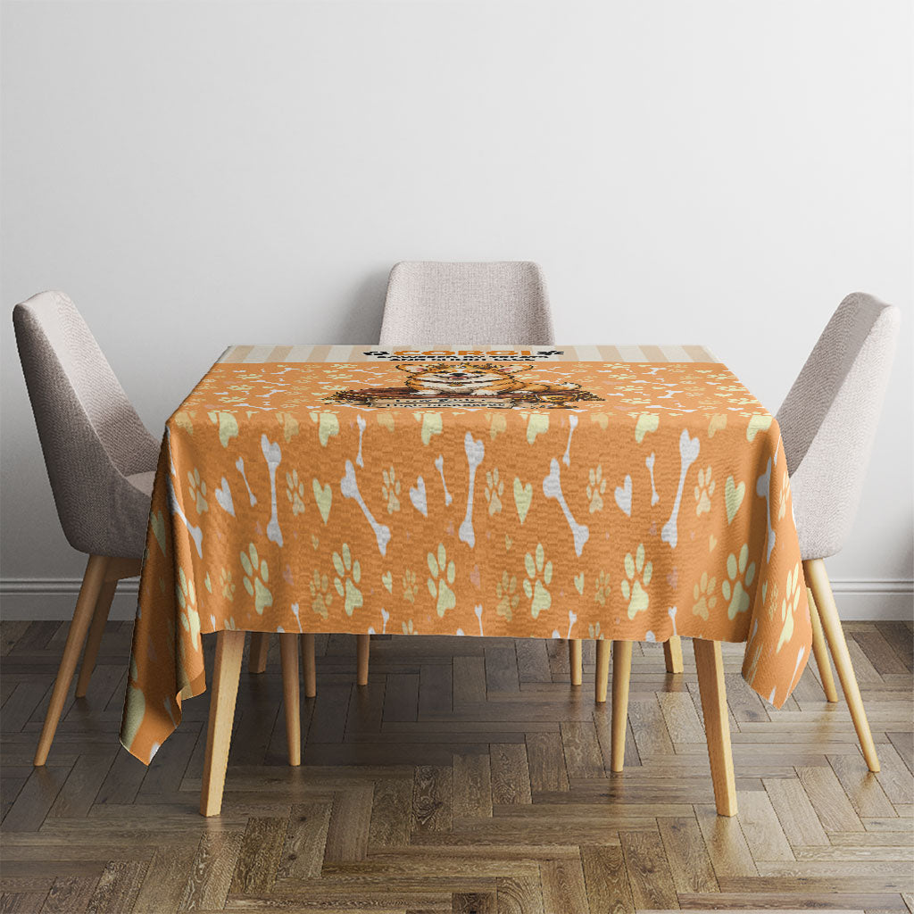 Corgi Powered By Treats And Short Legs Tablecloth Royal Crown Low Rider Funny Dog Quote Paw