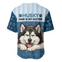 Husky Hair Is My Glitter Baseball Jersey Funny Dog Quote Paw Print Pattern