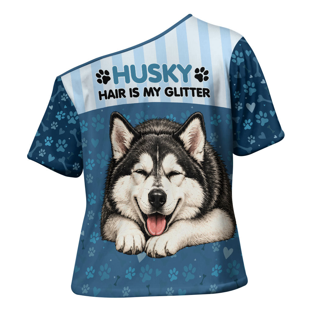 Husky Hair Is My Glitter Cross Shoulder Shirt Funny Dog Quote Paw Print Pattern