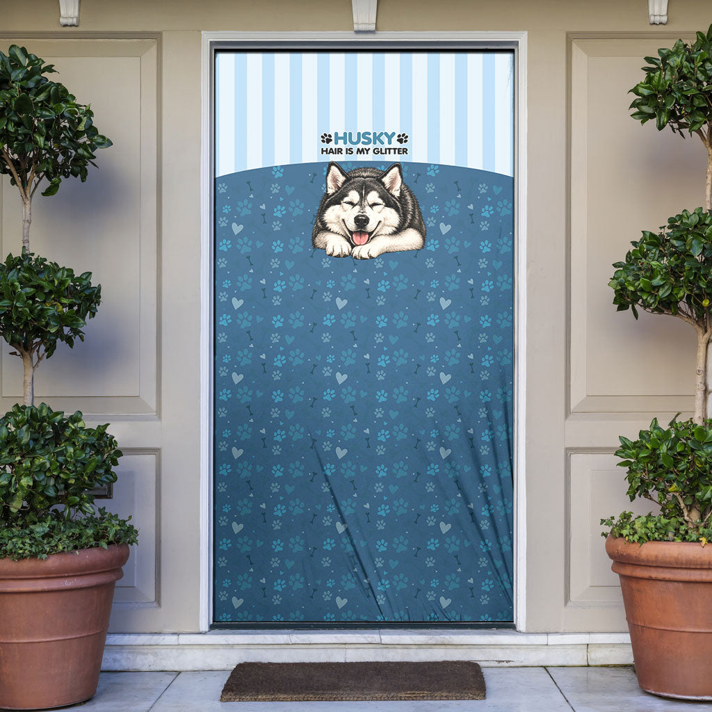 Husky Hair Is My Glitter Door Cover Funny Dog Quote Paw Print Pattern