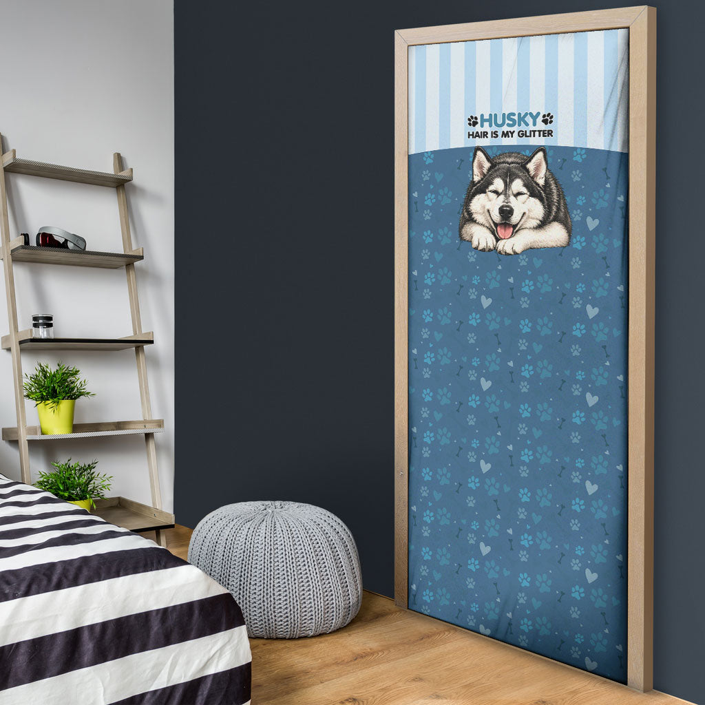 Husky Hair Is My Glitter Door Cover Funny Dog Quote Paw Print Pattern
