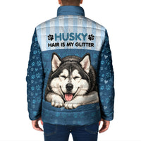 Husky Hair Is My Glitter Padded Jacket Funny Dog Quote Paw Print Pattern