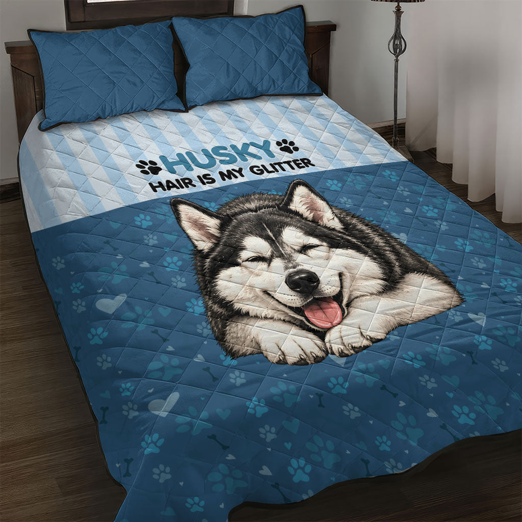 Husky Hair Is My Glitter Quilt Bed Set Funny Dog Quote Paw Print Pattern