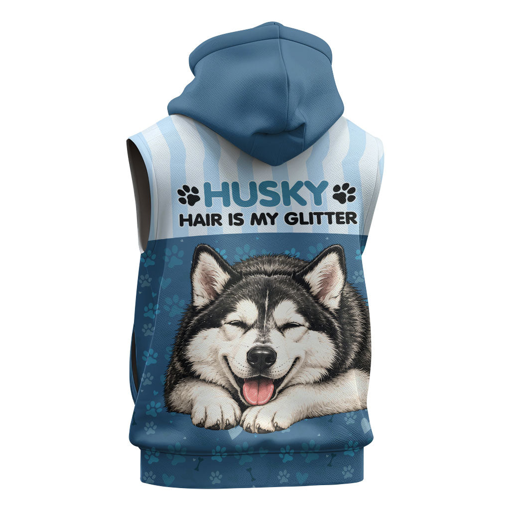 Husky Hair Is My Glitter Sleeveless Hoodie Funny Dog Quote Paw Print Pattern