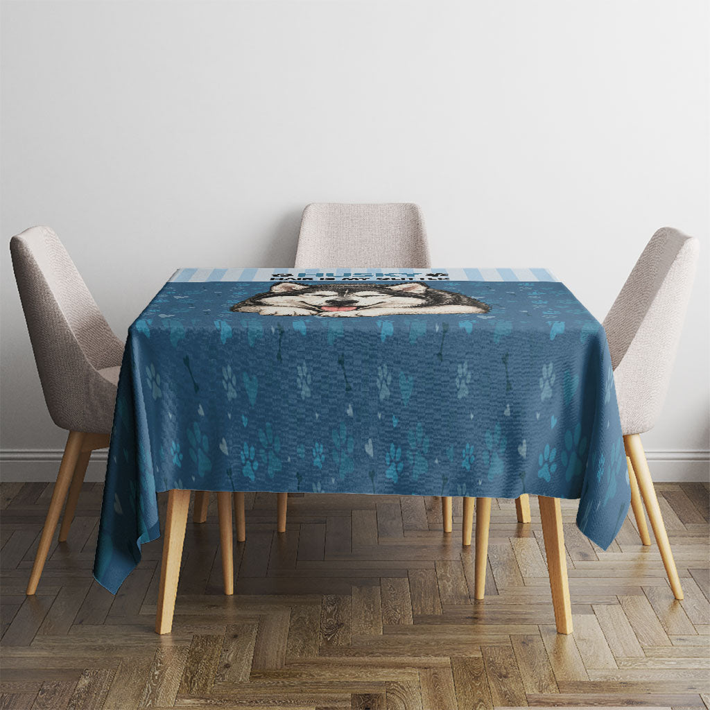 Husky Hair Is My Glitter Tablecloth Funny Dog Quote Paw Print Pattern