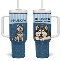 Husky Hair Is My Glitter Tumbler With Handle Funny Dog Quote Paw Print Pattern