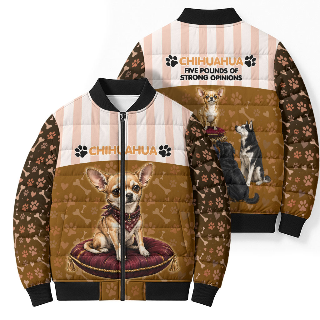 Chihuahua Five Pounds Of Strong Opinions Bomber Puffer Jacket Funny Dog Quote Paw Print Pattern