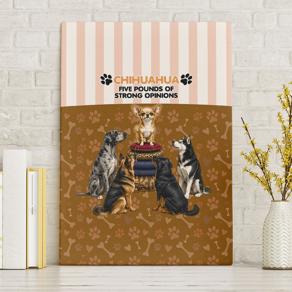Chihuahua Five Pounds Of Strong Opinions Canvas Wall Art Funny Dog Quote Paw Print Pattern