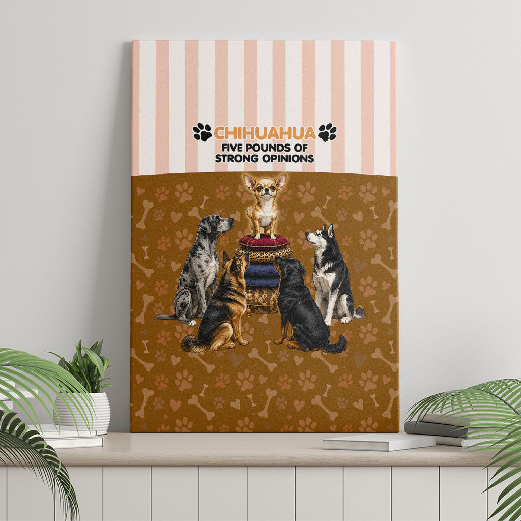 Chihuahua Five Pounds Of Strong Opinions Canvas Wall Art Funny Dog Quote Paw Print Pattern