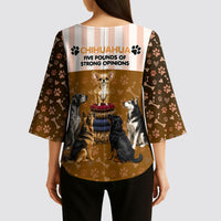 Chihuahua Five Pounds Of Strong Opinions Kimono Sleeve Blouse Funny Dog Quote Paw Print Pattern