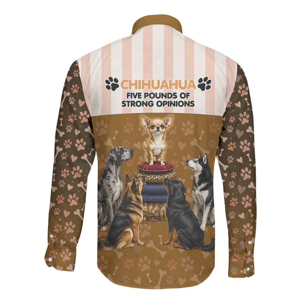 Chihuahua Five Pounds Of Strong Opinions Long Sleeve Button Shirt Funny Dog Quote Paw Print Pattern