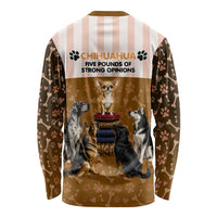 Chihuahua Five Pounds Of Strong Opinions Long Sleeve Shirt Funny Dog Quote Paw Print Pattern