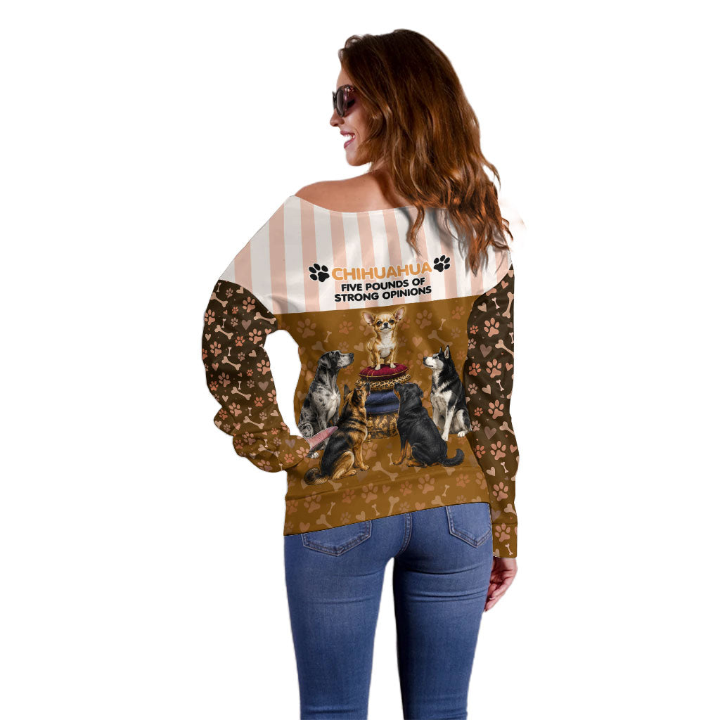 Chihuahua Five Pounds Of Strong Opinions Off Shoulder Sweater Funny Dog Quote Paw Print Pattern