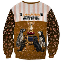 Chihuahua Five Pounds Of Strong Opinions Sweatshirt Funny Dog Quote Paw Print Pattern