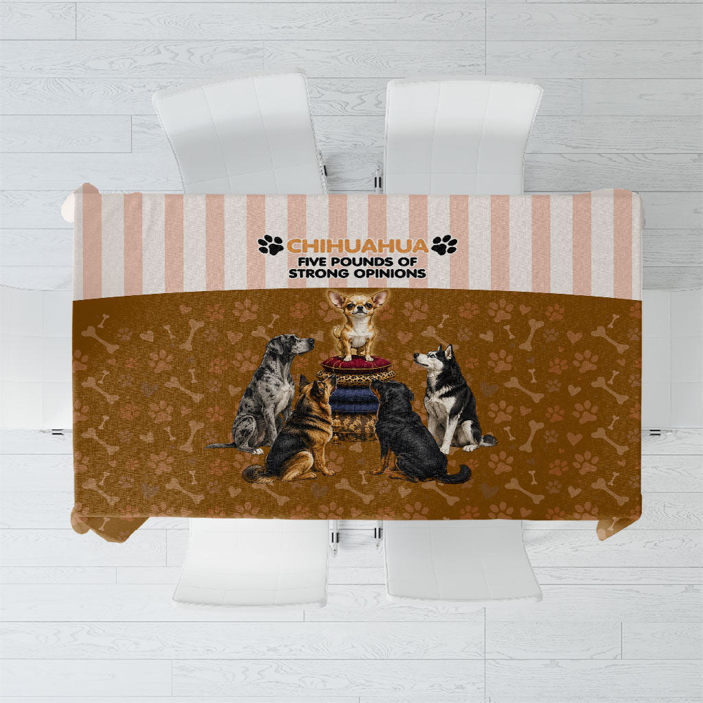 Chihuahua Five Pounds Of Strong Opinions Tablecloth Funny Dog Quote Paw Print Pattern