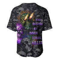 You Inspire My Inner Serial Killer Baseball Jersey - Wonder Print Shop