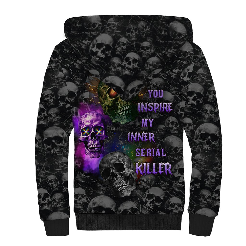 You Inspire My Inner Serial Killer Sherpa Hoodie - Wonder Print Shop