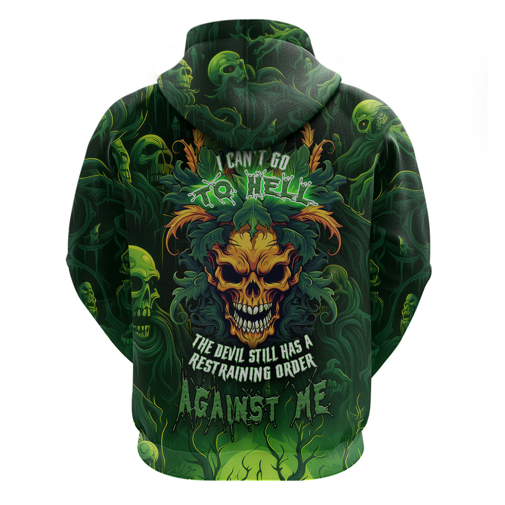 I Can't Go To Hell The Devil Still Has A Restraining Order Against Me Hoodie - Wonder Print Shop