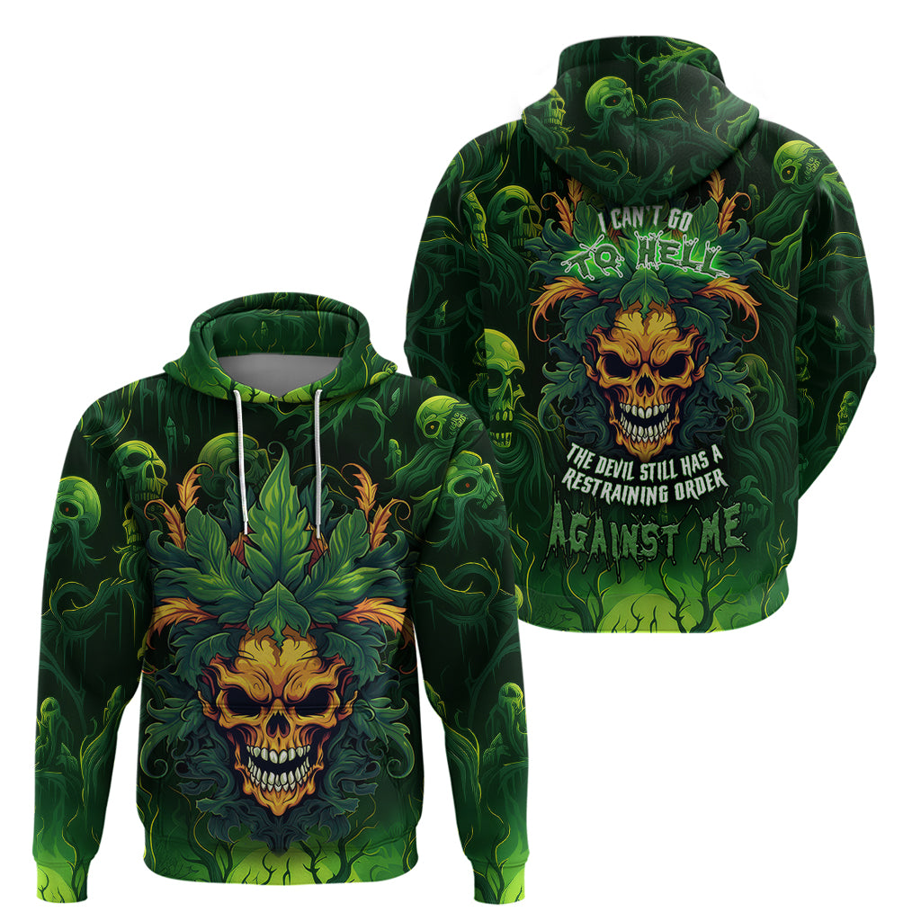 I Can't Go To Hell The Devil Still Has A Restraining Order Against Me Hoodie - Wonder Print Shop