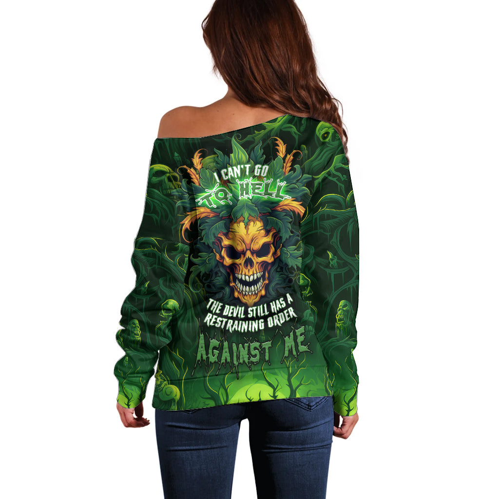 I Can't Go To Hell The Devil Still Has A Restraining Order Against Me Off Shoulder Sweater - Wonder Print Shop