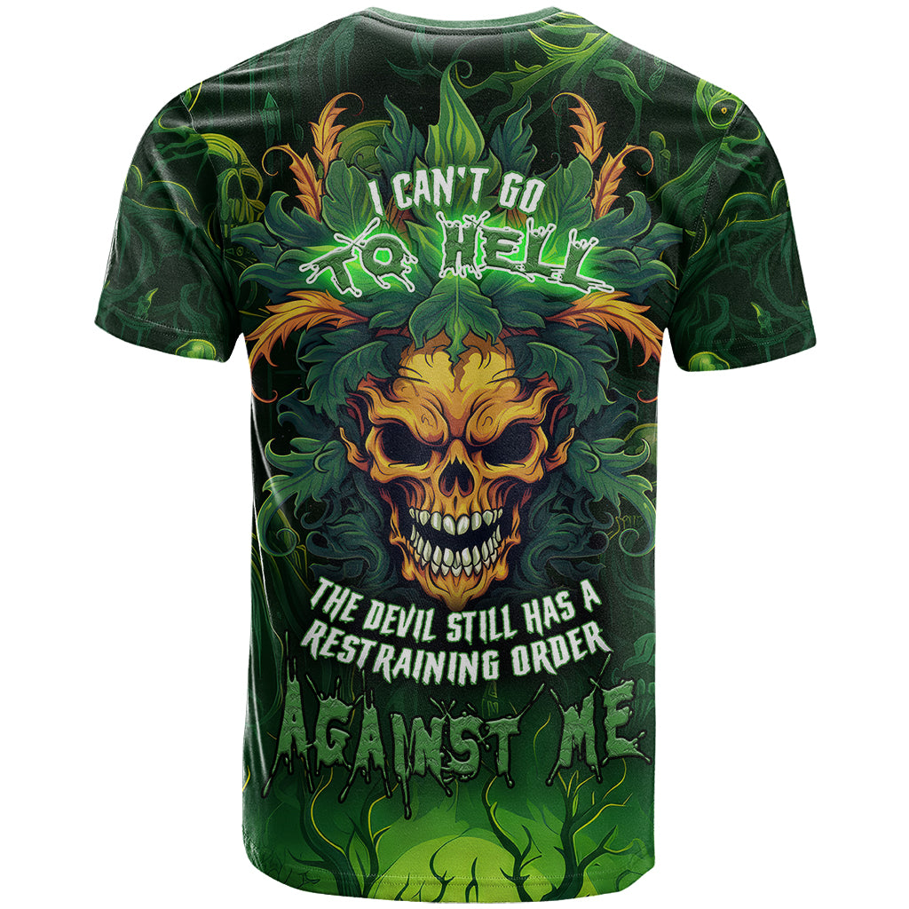 I Can't Go To Hell The Devil Still Has A Restraining Order Against Me T Shirt - Wonder Print Shop