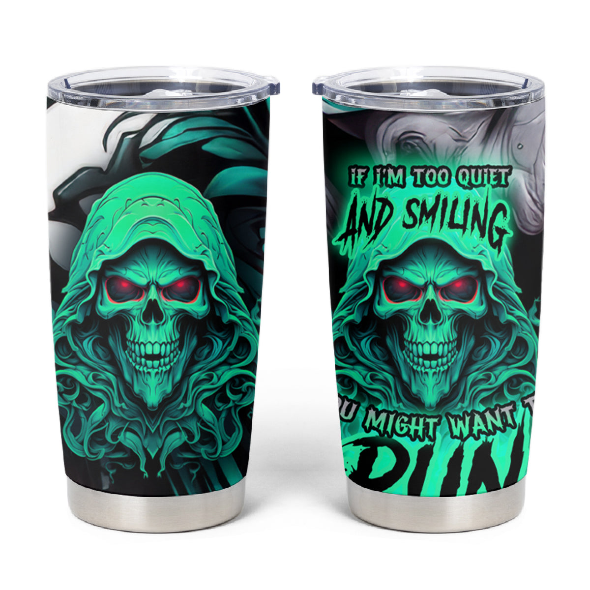 If I'm Too Quiet And Smiling You Might Want To Tumbler Cup - Wonder Print Shop