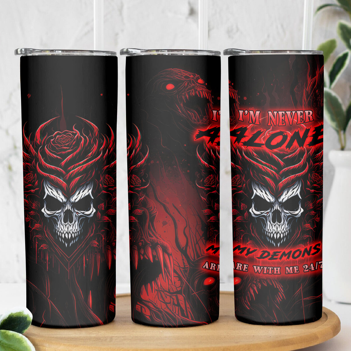 I'm Never Alone My Demon Are With Me 247 Skinny Tumbler - Wonder Print Shop